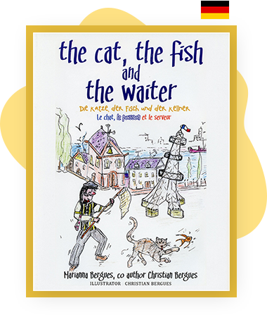 The Cat, the Fish and the Waiter (English, German and French Edition)