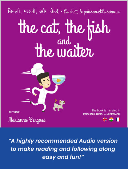 The cat the fish and the waiter (English, Hindi and French Edition) – (A Children’s Book)