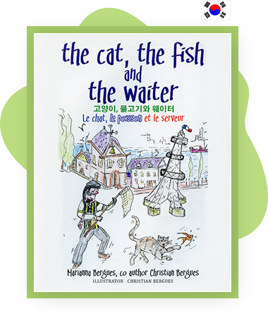 The Cat, the Fish and the Waiter (English, Korean and French Edition)