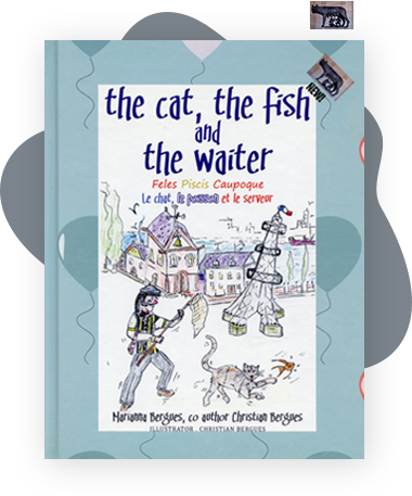 The Cat, the Fish and the Waiter (English, Latin and French Edition) (A Children’s Book)