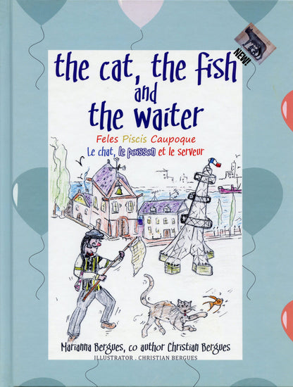 The Cat, the Fish and the Waiter (English, Latin and French Edition) (A Children’s Book)