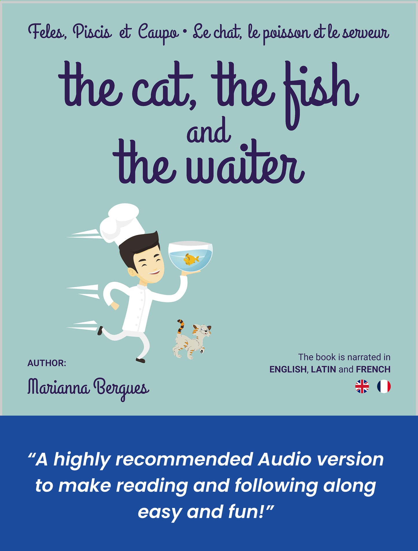 The Cat, the Fish and the Waiter (English, Latin and French Edition) (A Children’s Book)