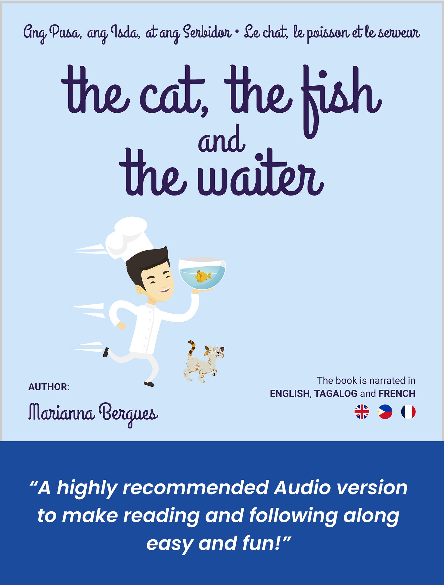 The Cat, the Fish and the Waiter (English, Tagalog and French Edition) (A Children's Book)