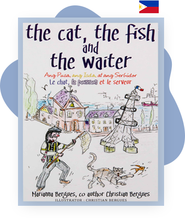 The Cat, the Fish and the Waiter (English, Tagalog and French Edition) (A Children's Book)