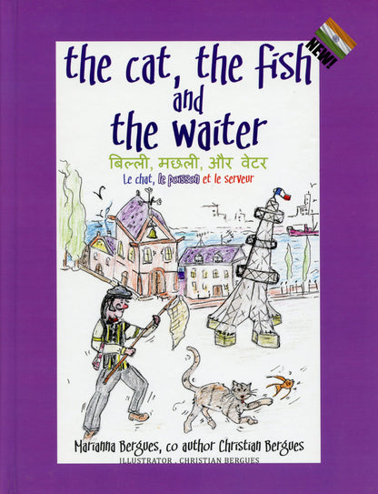 The cat the fish and the waiter (English, Hindi and French Edition) – (A Children’s Book)