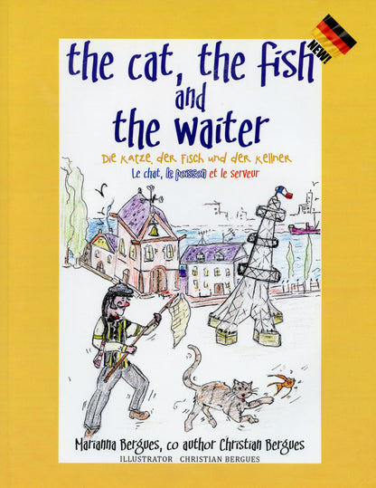 The Cat, the Fish and the Waiter (English, German and French Edition)