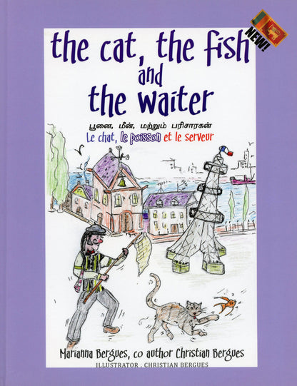 Tamil | The Cat, the Fish and the Waiter (English, Tamil and French Edition) (A Children's Book)